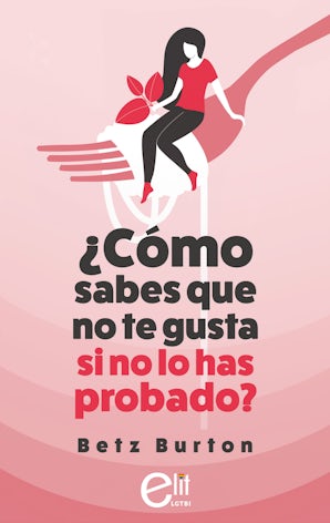 ¿Cómo sabes que no te gusta si no lo has probado?