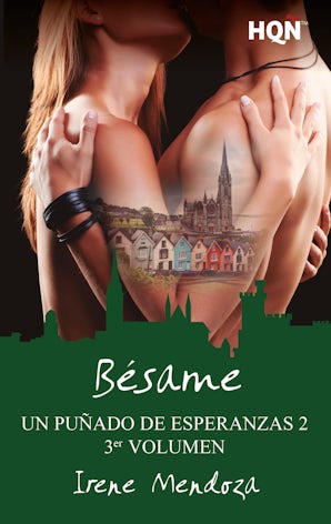 Bésame (Un puñado de esperanzas 2 - Entrega 3)