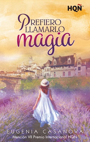 Prefiero llamarlo magia (Mención VII Premio Internacional HQÑ)